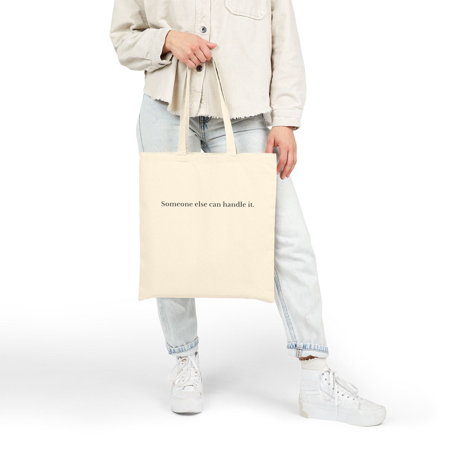 Tote Bag — "Someone else can handle it." Minimalist Canvas Grocery & Everyday Tote