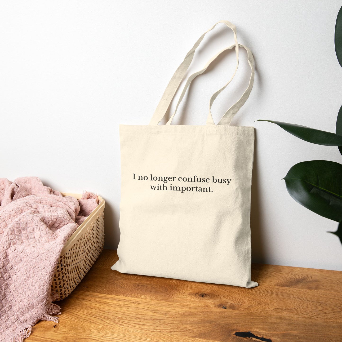 Canvas Tote Bag — "I No Longer Confuse Busy with Important" Inspirational Quote