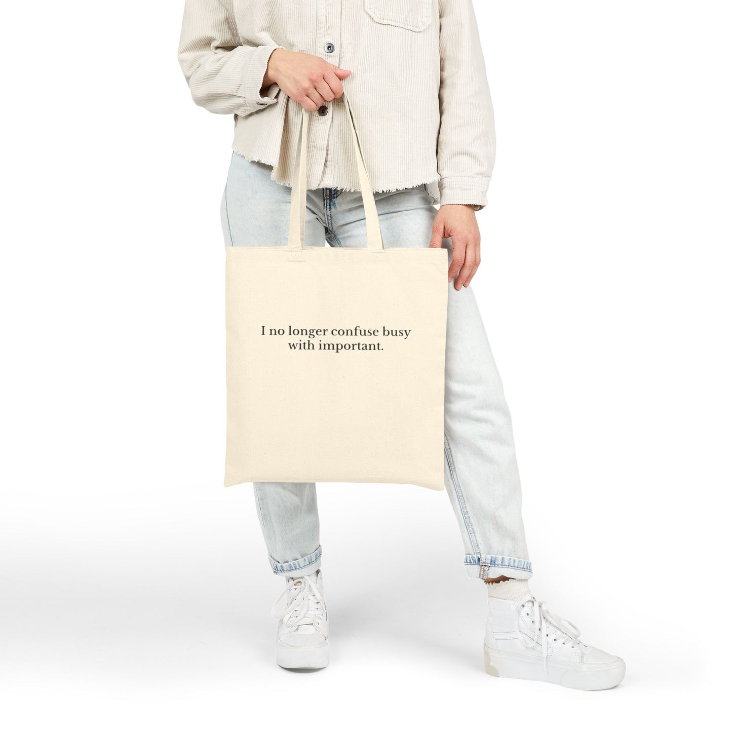 Canvas Tote Bag — "I No Longer Confuse Busy with Important" Inspirational Quote
