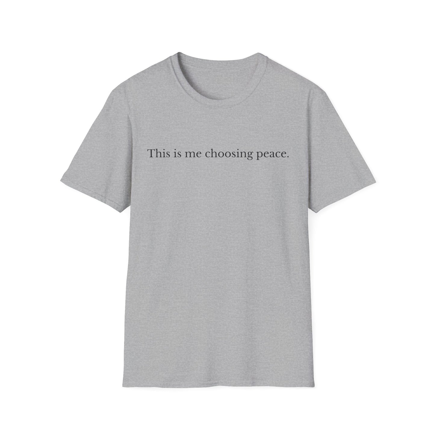 This Is Me Choosing Peace T-Shirt